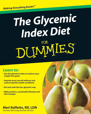 The Glycemic Index Diet For Dummies - Meri Raffetto
