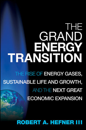 The Grand Energy Transition - Robert A. Hefner