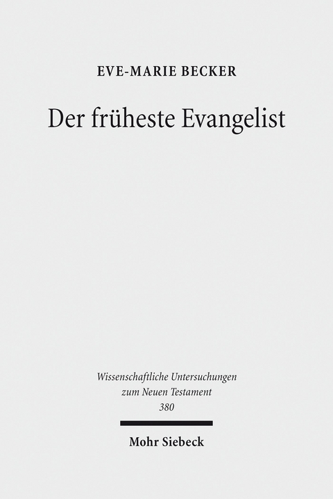 Der früheste Evangelist -  Eve-Marie Becker