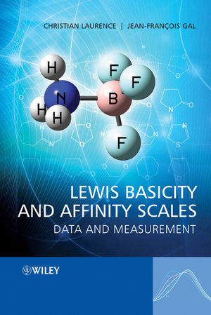 Lewis Basicity and Affinity Scales - Christian Laurence, Jean-François Gal