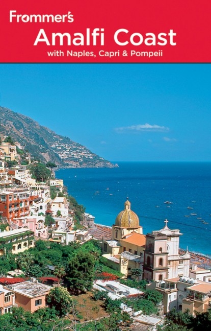 Frommer's the Amalfi Coast with Naples, Capri and Pompeii - Alessandra de Rosa, Bruce Murphy