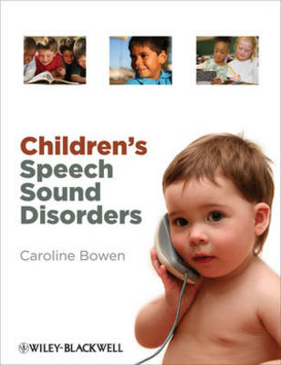 Children's Speech Sound Disorders - Caroline Bowen
