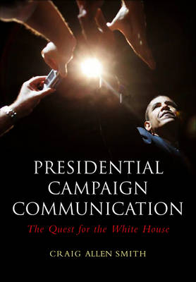 Presidential Campaign Communication - Craig Allen Smith