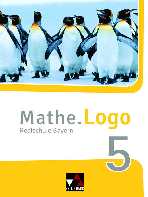 Mathe.Logo – Bayern / Mathe.Logo Bayern 5 - Andreas Gilg, Michael Kleine, Patricia Weixler, Simon Weixler