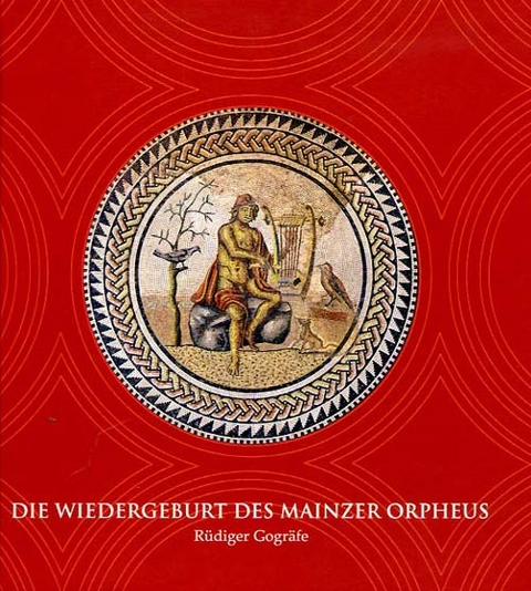 Die Wiedergeburt des Mainzer Orpheus - Rüdiger Gogräfe