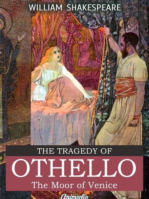 Tragedy of Othello, The Moor of Venice -  William Shakespeare