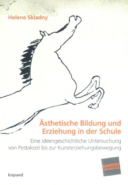 Ästhetische Bildung und Erziehung in der Schule - Helene Skladny