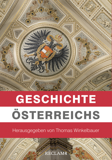 Geschichte Österreichs - Thomas Winkelbauer, Brigitte Mazohl, Walter Pohl, Oliver Rathkolb, Christian Lackner