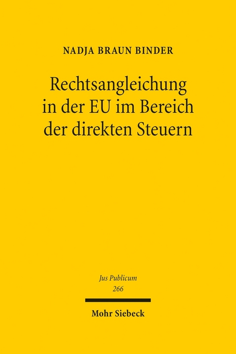 Rechtsangleichung in der EU im Bereich der direkten Steuern -  Nadja Braun Binder