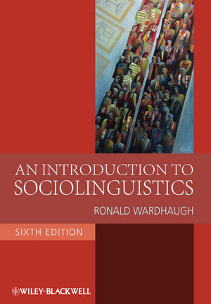 An Introduction to Sociolinguistics - Ronald Wardhaugh