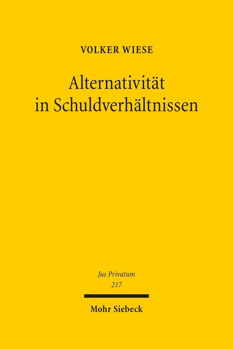 Alternativität in Schuldverhältnissen -  Volker Wiese