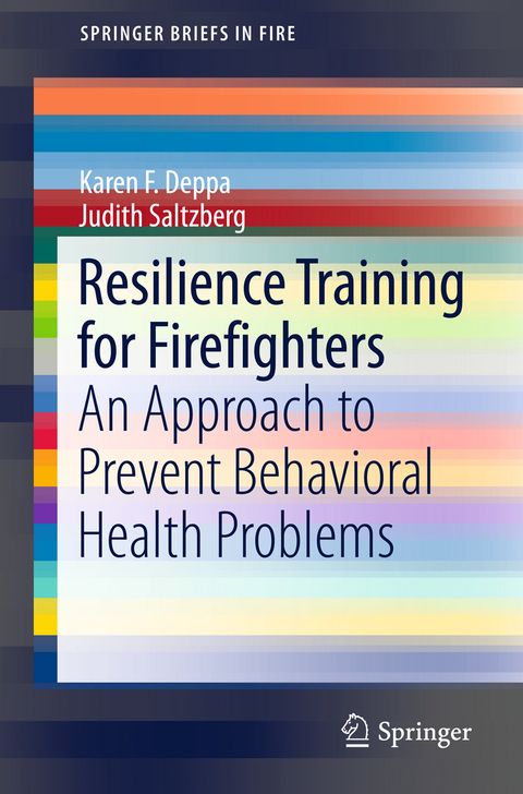 Resilience Training for Firefighters - Karen F. Deppa, Judith Saltzberg