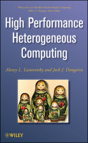 High Performance Heterogeneous Computing - Jack Dongarra, Alexey L. Lastovetsky