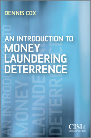 An Introduction to Money Laundering Deterrence - D Cox