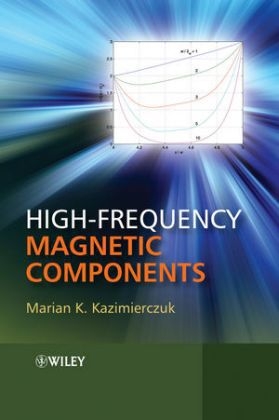 High-Frequency Magnetic Components - Marian K. Kazimierczuk