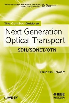 The ComSoc Guide to Next Generation Optical Transport - Huub Van Helvoort