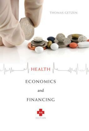 Health Economics and Financing - Thomas E. Getzen