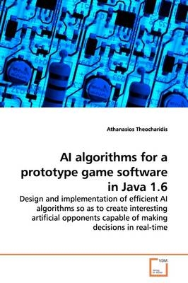 AI algorithms for a prototype game software in Java 1.6 - Athanasios Theocharidis