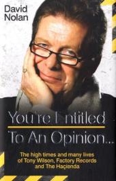 Tony Wilson - You're Entitled to an Opinion... - David Nolan