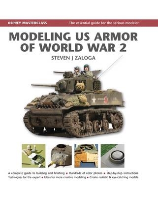 Modeling Us Armor of World War 2 - Steven Zaloga