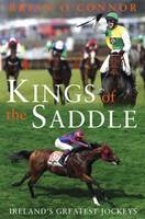 Kings of the Saddle - Brian O'Connor