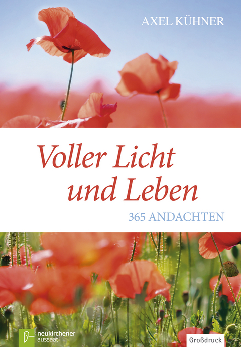 Voller Licht und Leben - Axel Kühner