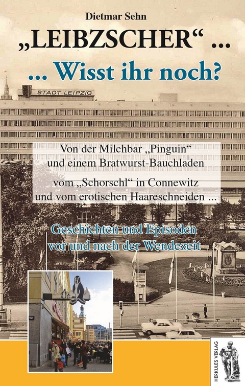 Leibzscher - Wisst ihr noch? Leipzig - Dietmar Sehn