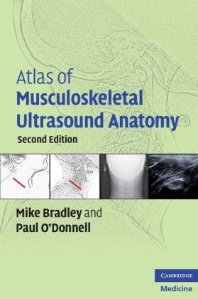 Atlas of Musculoskeletal Ultrasound Anatomy - Mike Bradley, Paul O'Donnell