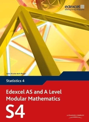Edexcel AS and A Level Modular Mathematics Statistics 4 S4 - Keith Pledger