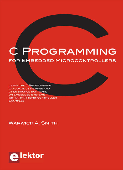 C Programming for Embedded Microcontrollers - Warwick A. Smith