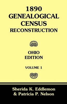 1890 Genealogical Census Reconstruction - Sherida K Eddlemon, Patricia P Nelson
