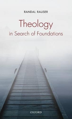 Theology in Search of Foundations - Randal Rauser