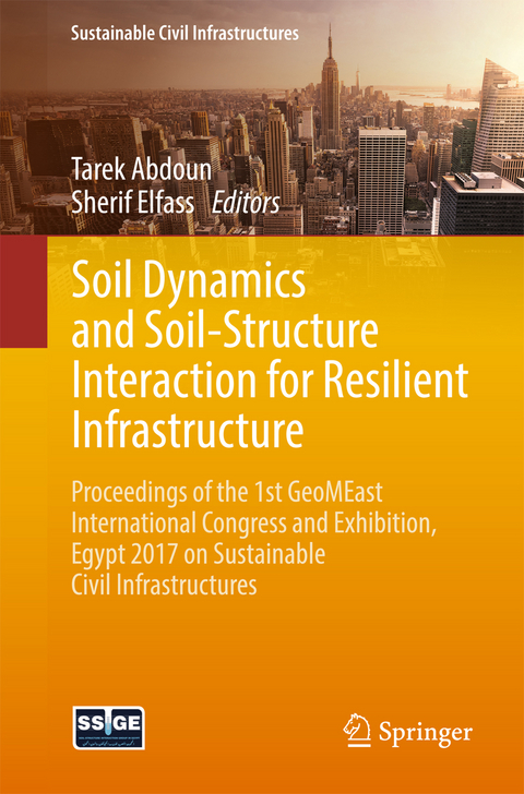 Soil Dynamics and Soil-Structure Interaction for Resilient Infrastructure - 