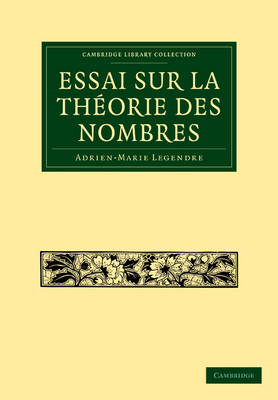 Essai sur la Théorie des Nombres - Adrien Marie Legendre