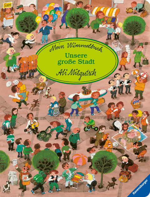 Mein Wimmelbuch: Unsere große Stadt - Ali Mitgutsch