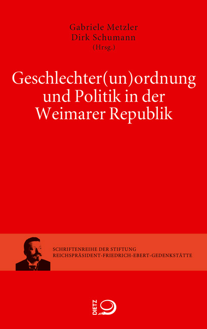 Geschlechter(un)ordnung und Politik in der Weimarer Republik - 