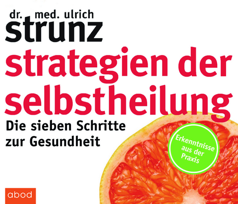 Strategien der Selbstheilung - Ulrich Strunz