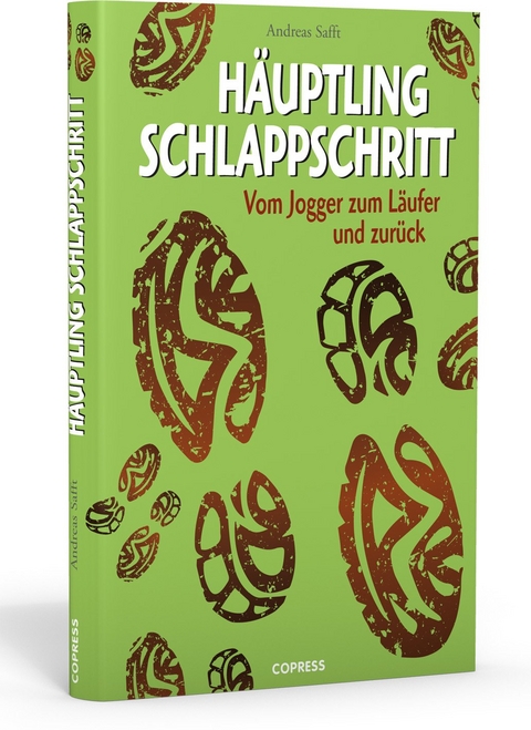 Häuptling Schlappschritt - Andreas Safft