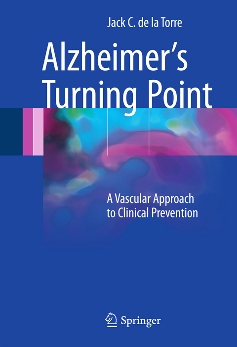 Alzheimer’s Turning Point - Jack C. de la Torre