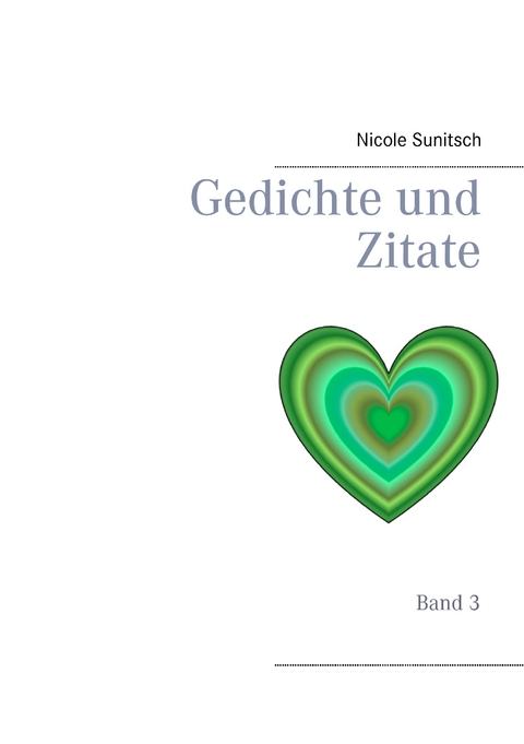 Gedichte und Zitate - Nicole Sunitsch