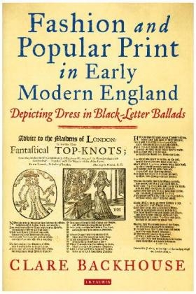Fashion and Popular Print in Early Modern England -  Clare Backhouse
