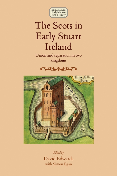 The Scots In Early Stuart Ireland - 