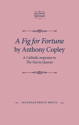A Fig for Fortune by Anthony Copley -  Susannah Monta