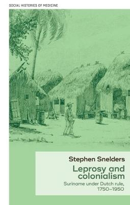 Leprosy and Colonialism -  Stephen (Postdoctoral research fellow) Snelders