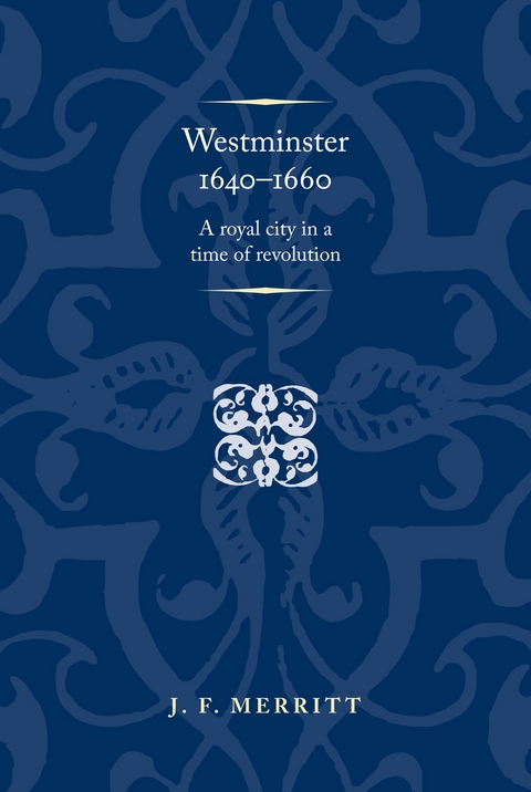 Westminster 1640-60 -  J. F. Merritt