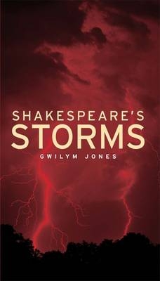 Shakespeare''s storms -  Gwilym Jones