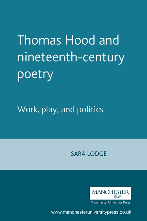 Thomas Hood and Nineteenth-Century Poetry -  Sara Lodge