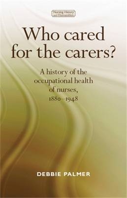 Who cared for the carers? -  Deborah Palmer
