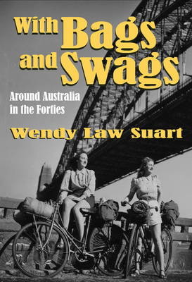 With Bags and Swags - Wendy Law Suart