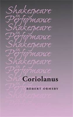 Coriolanus -  Robert Ormsby
